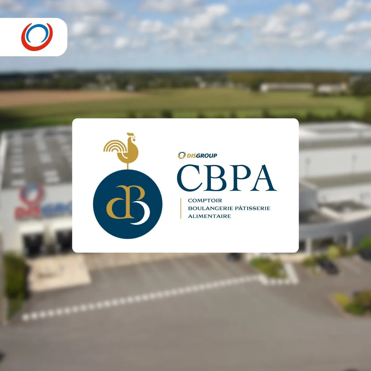 À la rencontre de notre adhérent : DISGROUP DBP – CBPA